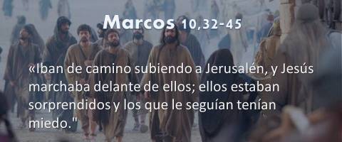 Marcos 10,32-45 – Jesús marchaba delante