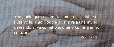 Mateo 5,27-32 – No cometerás adulterio